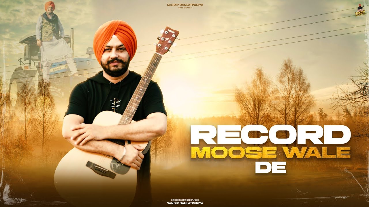 RECORD MOOSE WALE DE (Official Audio)  SANDIP DAULATPURIYA | TRIBUTE TO SIDHU MOOSE WALA |New Song