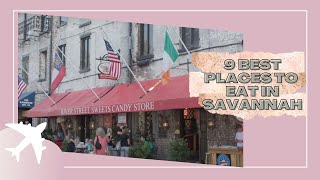 The 9 Best Places to Eat in Savannah, Georgia!