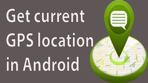 How to get current GPS location in Android using android Studio