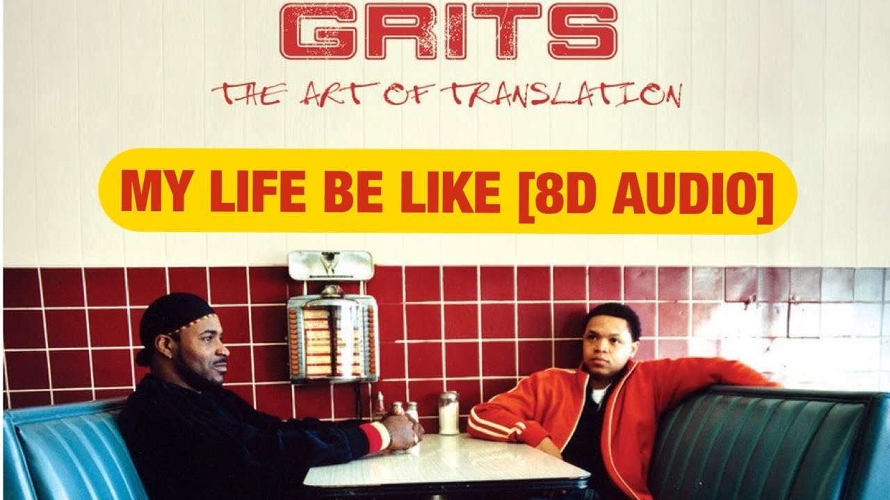Grits my life be