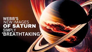 James Webb Telescope’s New Images Of Saturn Are ‘Simply Breathtaking’