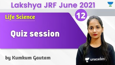 04:00 PM - Lakshya JRF June 2021 | Life Science by Kumkum Gautam | Quiz Session