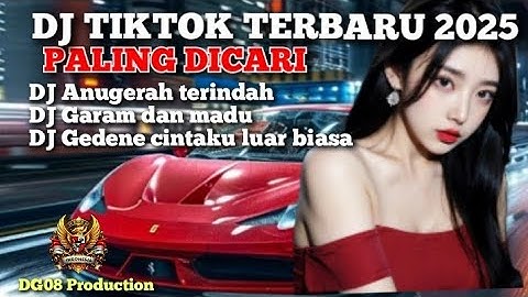 DJ TIKTOK TERBARU 2025 -DJ ANUGERAH TERINDAH 🎵DJ GARAM DAN MADU FULL ALBUM