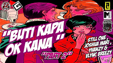 Buti Kapa Ok Kana Part2 - Still One , Vlync , Joshua Mari , Yhanzy (BROKEN HEARTED LOVESONG) Lyrics