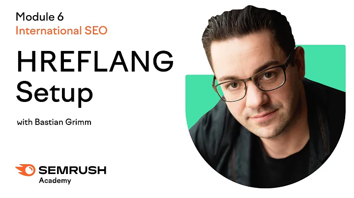 Hreflang Setup | Lesson 25/34 | SEMrush Academy