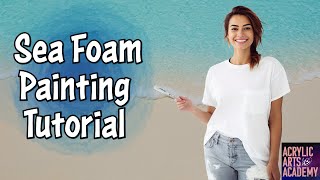 Painting the Ocean With Acrylics: Sea Foam Painting Tutorial