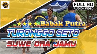 SUWE ORA JAMU | TURONGGO SETO - TLOGO PUTRI