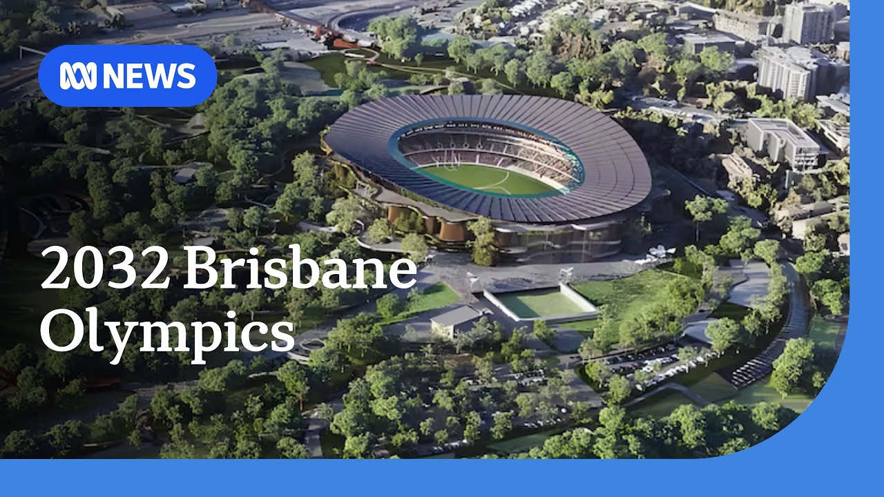 2032 Brisbane Olympics venue plans unveiled | ABC NEWS