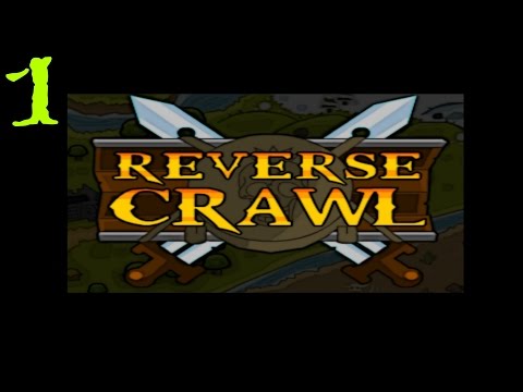 Let's Play Reverse Crawl - Ep. 1 - Dodge Much?!