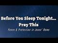 Before You Sleep Tonight… Pray This Powerful Night Prayer | Peace &amp; Protection in Jesus’ Name