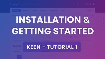 Installation & Getting Started Tutorial #1 - Keen Admin Theme