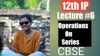 12 th ip|| Mathematical Operations on Series|| Series||Python Pandas||Data Handling-I