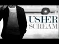 Usher - Scream  [Lyrics On Screen ] 2012