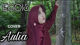 EGOIS Lesti Cipt Hendro Saky- Cover AULIA.