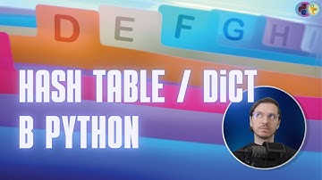 Как устроены хэш таблицы и словари на примере Python (hash table / dict)