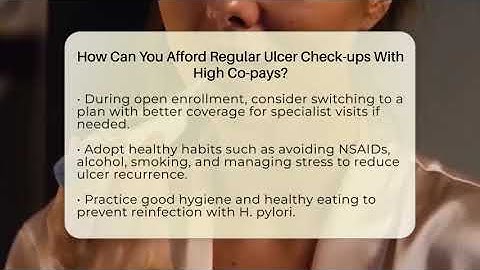 How Can You Afford Regular Ulcer Check-ups With High Co-pays? - Ulcer Support Network