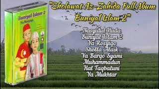 Sholawat Az Zahida Full Album Buniyal Islam 2
