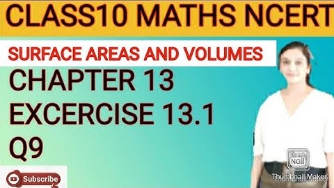 Q9||EXCERCISE 13.1||SURFACE AREAS AND VOLUMES ||CHAPTER 13CLASS10 MATHS ||NCERT ||BY KAMAL MAM