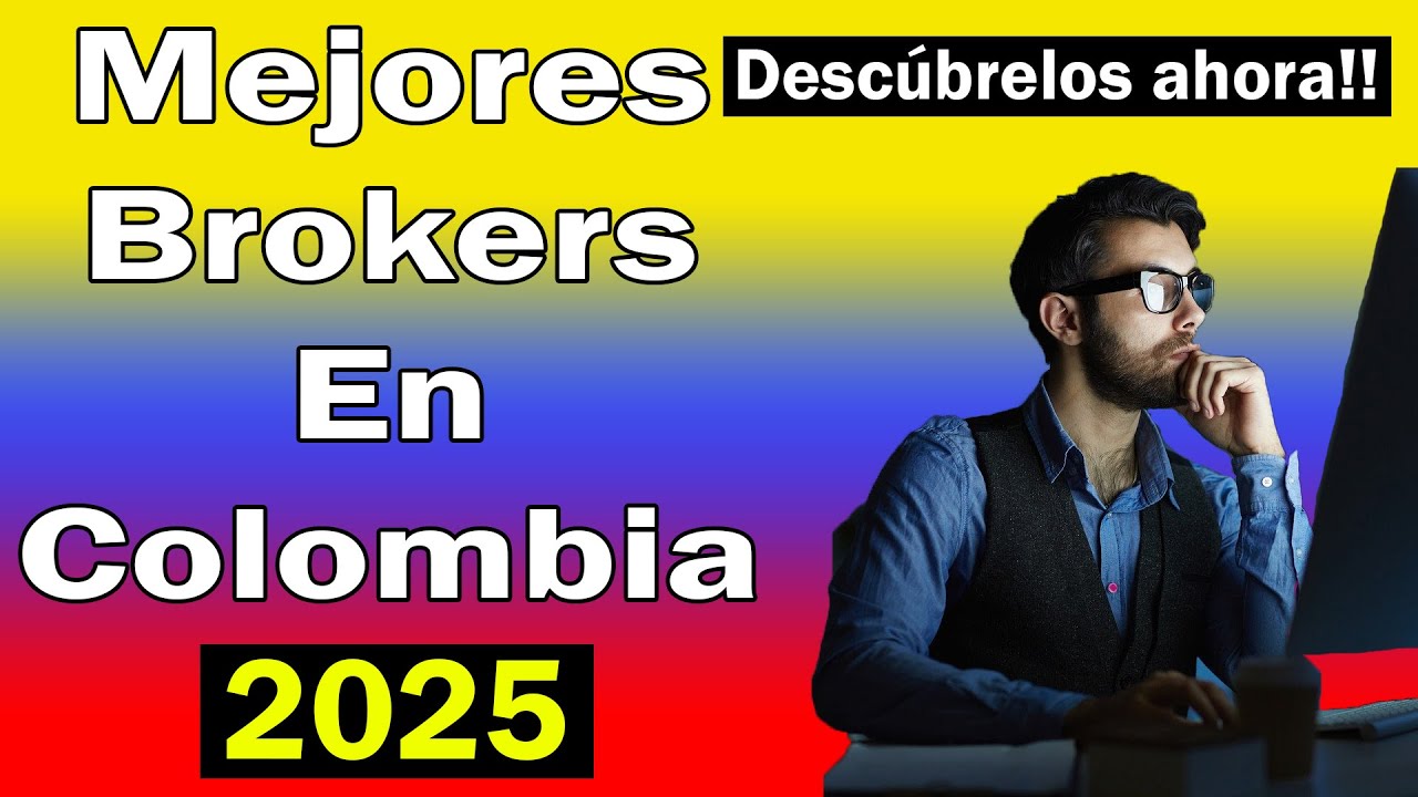Mejores brokers en colombia 2025 youtube