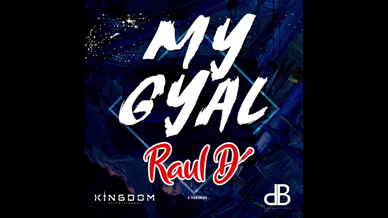 My Gyal | Raul D | Chutney Soca 2020
