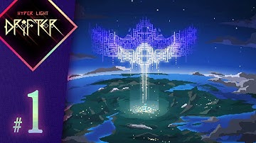 Hyper Light Drifter | Walkthrough Part 1: Town