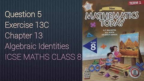 Q5 Ex13C | Algebraic Identities | ICSE Math Class 8 | S. Chand Solutions | OP Malhotra |