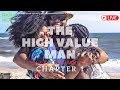 The High Value Man: Principals Of Positive Masculinity, chapter 1 part 5 & 6 • Rich People Read