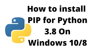 how to install pip in python 3.8 on windows 10 or 8