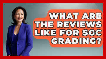 What Are The Reviews Like For SGC Grading? - The Memorabilia Zone