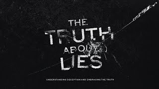 The Truth About Lies: The Original Lie