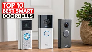 Top 10 Best Smart Doorbells in 2026 Doorbell Buying Guide