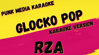 RZA ✴ GLOCKO POP ✴ KARAOKE INSTRUMENTAL ✴ PMK