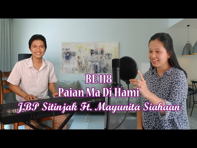 BE 118 Paian Ma Di Hami | JBP Sitinjak Ft. Mayunita Siahaan class=