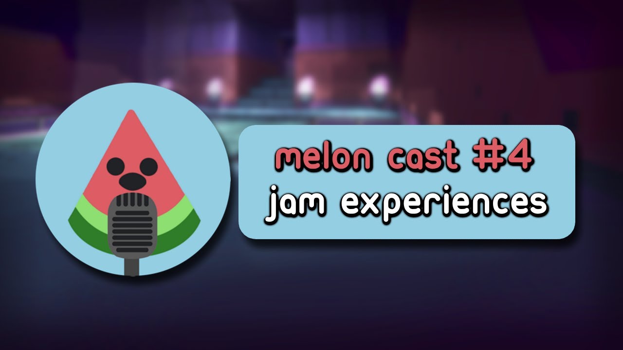 Melon Cast 4 Jam Experiences & Tips for Game Jams (Brackeys Game Jam