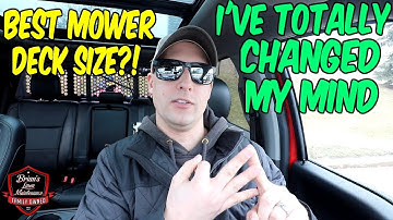 What Is The BEST Mower Deck Size? ► I