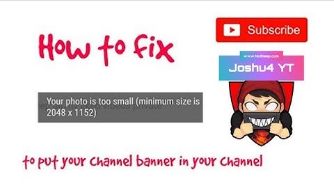 How to fix? Youtube channel banner 2020, Your photo is too small (minimum size is 2048 x 1152)