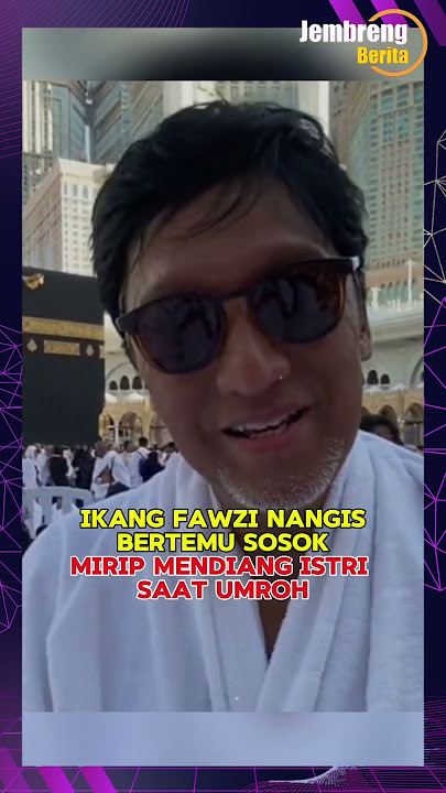 Ikang Fawzi Menangis Bertemu Sosok Mirip Marissa Haque Saat Umroh #ikangfawzi #entertainment