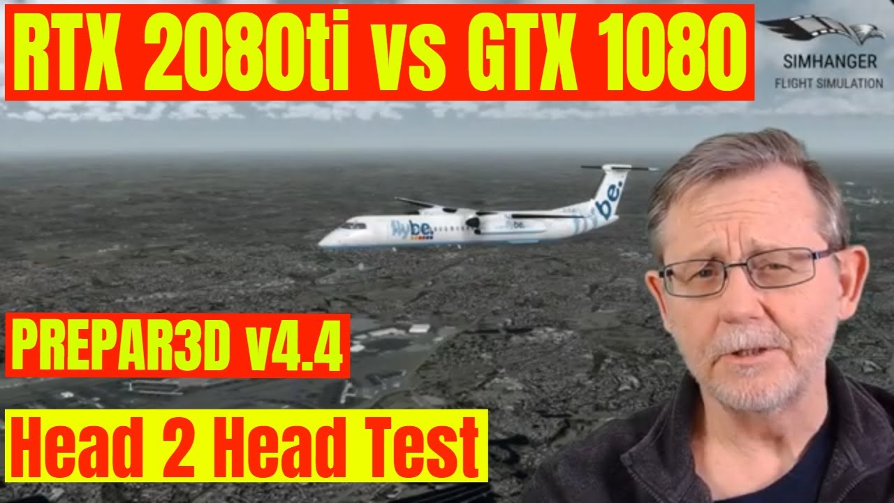 RTX 2080 Ti vs GTX 1080 Head to Head Test in P3D - YouTube
