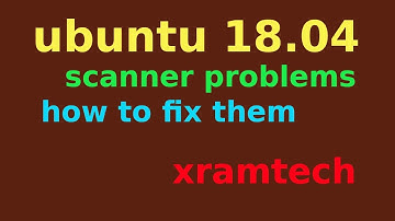 ubuntu 18.04 scanner problems