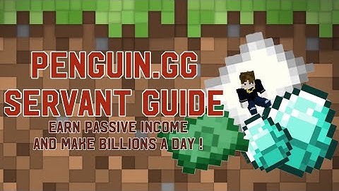 Penguin.GG | SERVANT GUIDE | Make BILLIONS overnight ! | SB737’s Skyblock server