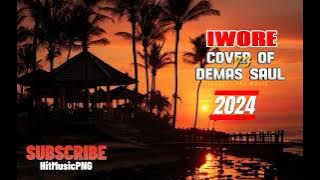 DEMAS SAUL COVER - IWORE || LATEST PNG MUSIC 2024