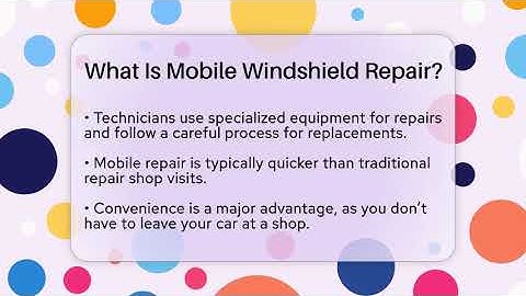 What Is Mobile Windshield Repair? - Auto Coverage Explained