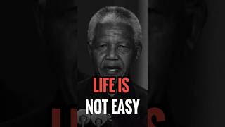 Life is not easy Nelson Mandela speach viral shorts #motivation #quotes #shorts #nelson #mindset