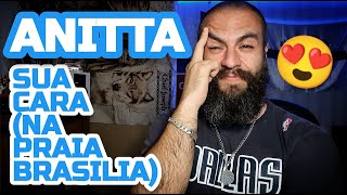 Anitta - Sua Cara (Na Praia Brasília) || CCTC Reactions || Fuego or No Bueno