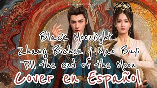 TILL THE END OF THE MOON / BLACK MOONLIGHT ● COVER EN ESPAÑOL ●     #cdrama