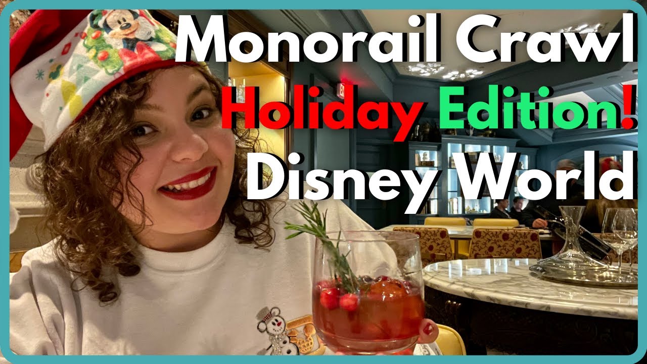 Disney World Monorail Crawl Holiday Edition (Disney Resort Holiday Snacks, Drinks & Christmas Trees)