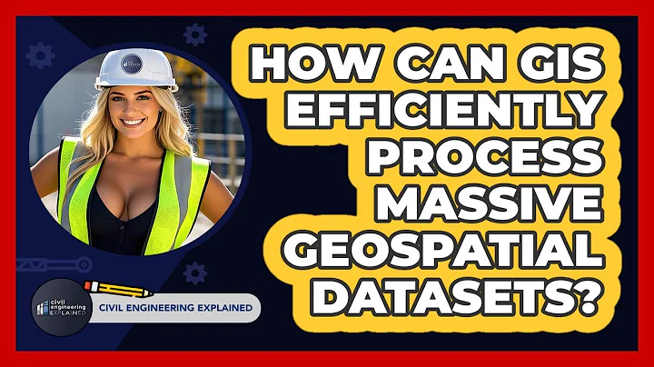 How Can GIS Efficiently Process Massive Geospatial Datasets? - Civil Engineering Explained