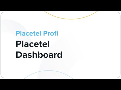 Placetel Dashboard kurz erklärt | Placetel Academy