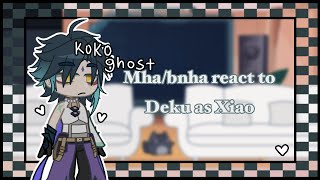 Mha/bnha react to Deku as Xiao 🪷🖤 { koko_ghost } a bit of dekubowl 💚