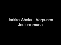 Jarkko Ahola - Varpunen Jouluaamuna